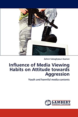 Influence of Media Viewing Habits on Attitude towards Aggression: Youth and harmful media contents