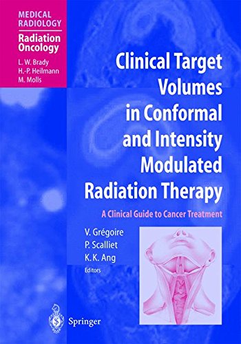 Clinical Target Volumes in Conformal and Intensity Modulated Radiation Therapy: A Clinical Guide to Cancer Treatment (Medical Radiology)