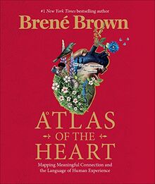 Atlas of the Heart: Mapping Meaningful Connection and the Language of Human Experience