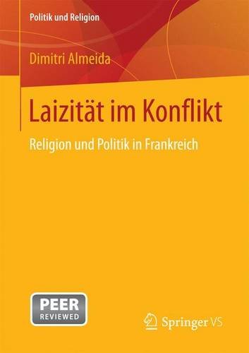 Laizität im Konflikt: Religion und Politik in Frankreich (Politik und Religion)