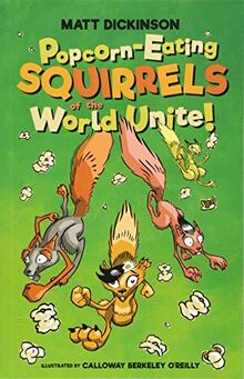 Dickinson, M: Popcorn-Eating Squirrels of the World Unite!