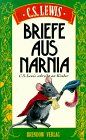 Briefe aus Narnia. C. S. Lewis schreibt an Kinder