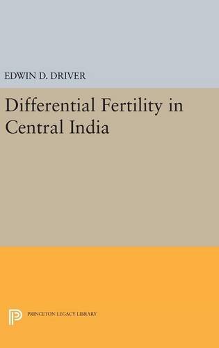 Differential Fertility in Central India (Princeton Legacy Library, Band 2424)