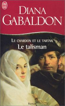 Le Chardon et le Tartan, Tome 3 : Le talisman (Littérature Générale)