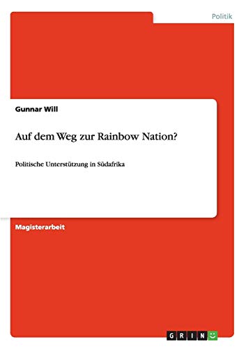 Auf dem Weg zur Rainbow Nation?: Politische Unterstützung in Südafrika