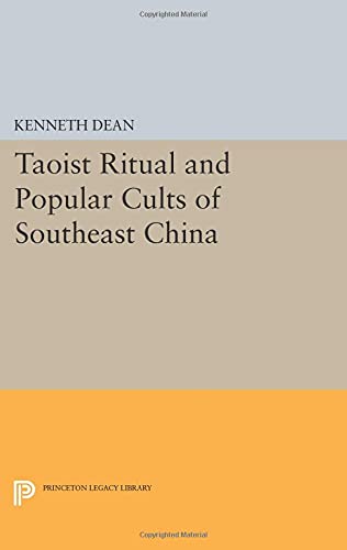 Taoist Ritual and Popular Cults of Southeast China (Princeton Legacy Library)