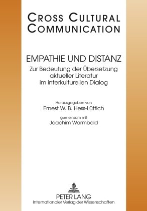 Empathie und Distanz: Zur Bedeutung der Übersetzung aktueller Literatur im interkulturellen Dialog Redaktion: Simon Affolter und Nicolas Bollinger