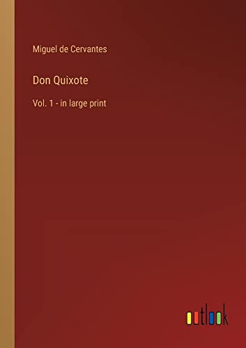 Don Quixote: Vol. 1 - in large print