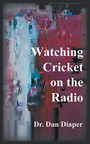 Dan Diaper Watching Cricket On The Radio