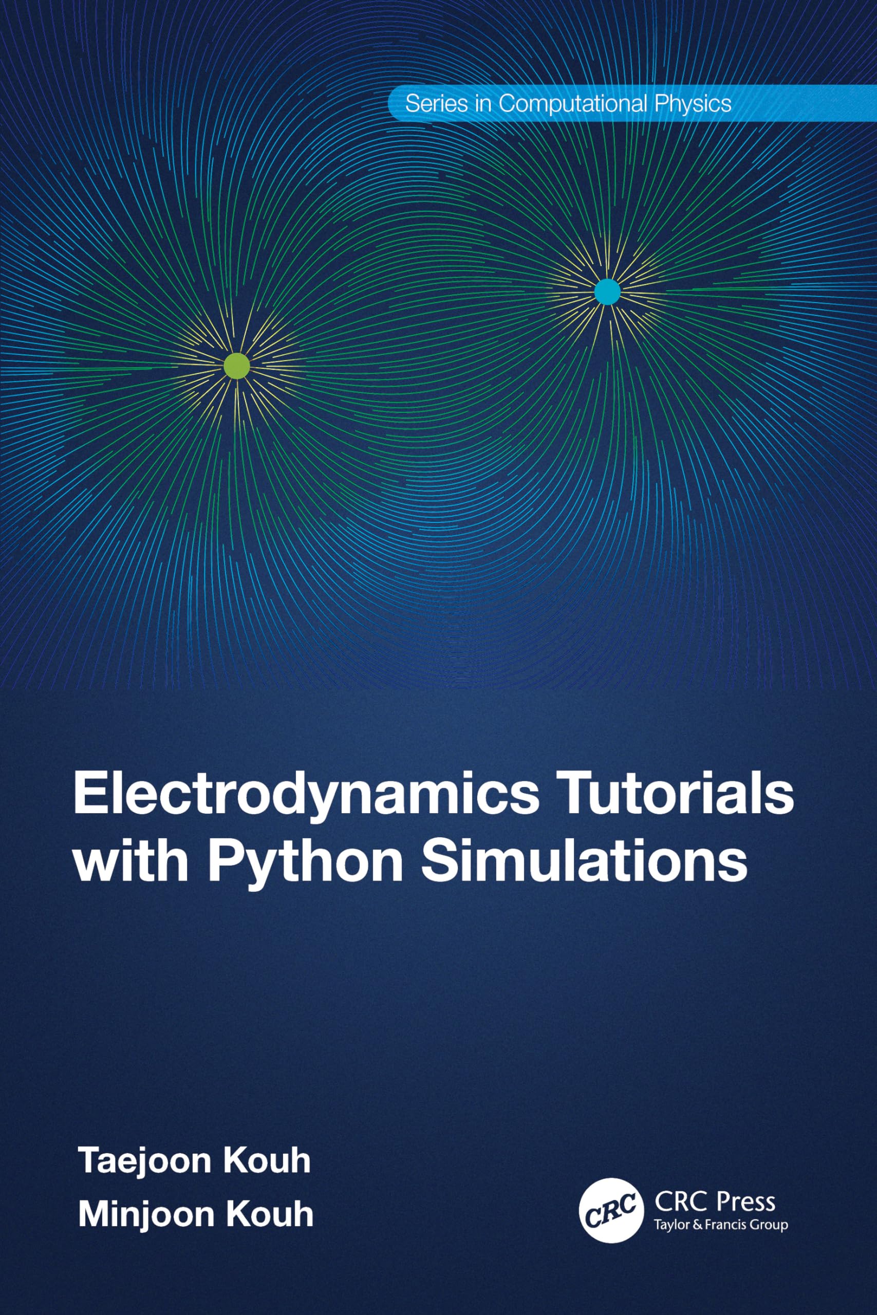 Electrodynamics Tutorials with Python Simulations (Series in Computational Physics)