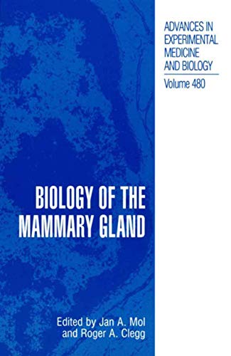 Biology of the Mammary Gland (Advances in Experimental Medicine and Biology, 480, Band 480)