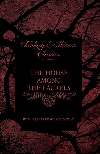 The House Among the Laurels (Fantasy and Horror Classics)