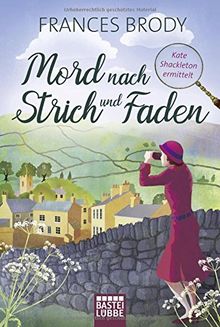 Mord nach Strich und Faden: Kate Shackleton ermittelt (Kate-Shackleton-Krimis, Band 1) von Brody, Frances | Buch | Zustand akzeptabel