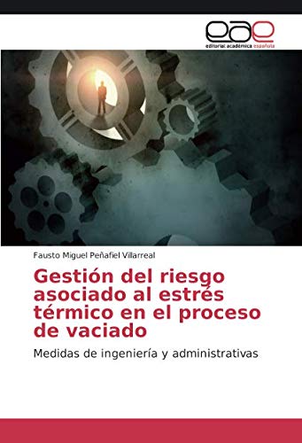 Gestión del riesgo asociado al estrés térmico en el proceso de vaciado: Medidas de ingeniería y administrativas