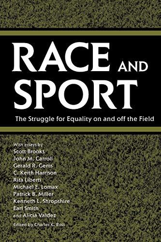 Race and Sport: The Struggle for Equality on and off the Field (Chancellor Porter L. Fortune Symposium in Southern History)