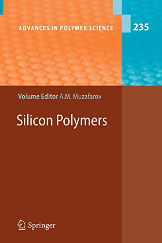 Silicon Polymers (Advances in Polymer Science, Band 235)