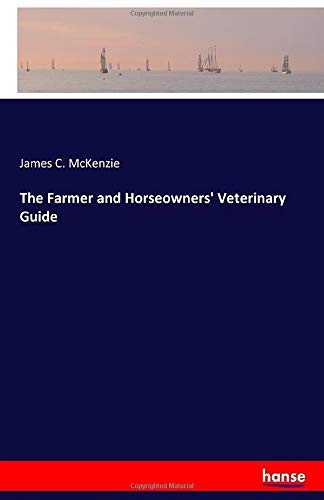 The Farmer and Horseowners' Veterinary Guide