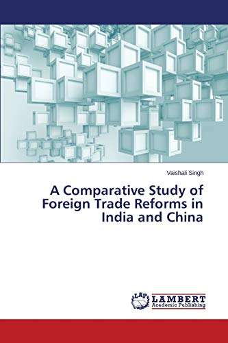 A Comparative Study of Foreign Trade Reforms in India and China