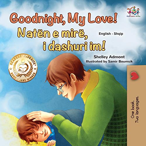 Goodnight, My Love! (English Albanian Bilingual Book for Kids) (English Albanian Bilingual Collection)