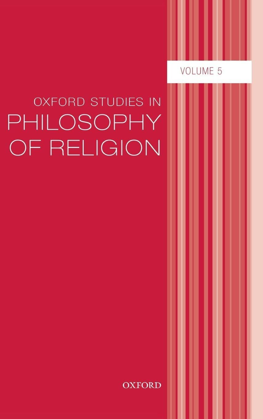 Oxford Studies in Philosophy of Religion Volume 5