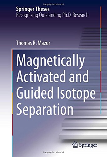 Magnetically Activated and Guided Isotope Separation (Springer Theses)