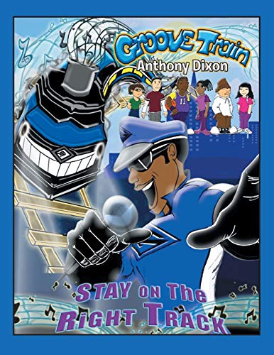 Groove Train: Stay on The Right Track
