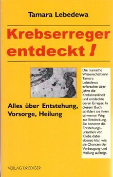 Krebserreger entdeckt! Alles über Entstehung, Vorsorge, Heilung