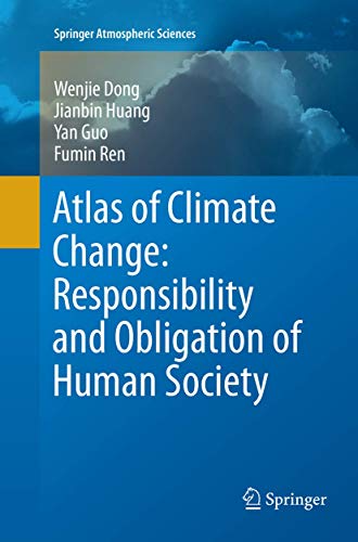 Atlas of Climate Change: Responsibility and Obligation of Human Society (Springer Atmospheric Sciences)