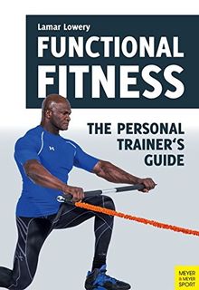 Functional Fitness: The Personal Trainer's Guide