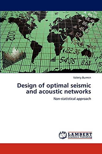 Design of optimal seismic and acoustic networks: Non-statistical approach