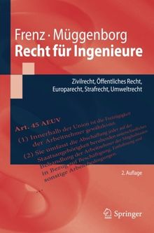 Recht für Ingenieure: Zivilrecht, Öffentliches Recht, Europarecht, Strafrecht, Umweltrecht (Springer-Lehrbuch)