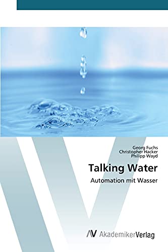 Talking Water: Automation mit Wasser