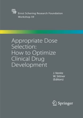 Appropriate Dose Selection - How to Optimize Clinical Drug Development (Ernst Schering Foundation Symposium Proceedings, Band 59)