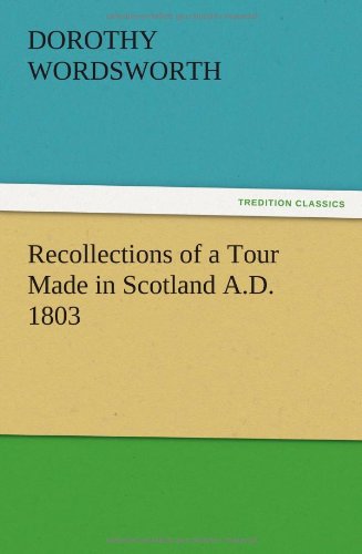 Recollections of a Tour Made in Scotland A.D. 1803