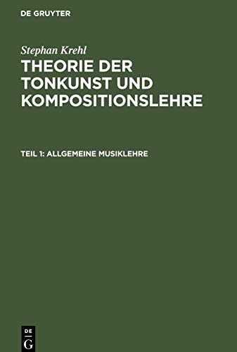 Theorie der Tonkunst und Kompositionslehre, Teil 1, Allgemeine Musiklehre