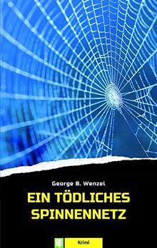 Ein tödliches Spinnennetz von George Wenzel | Buch | Zustand gut