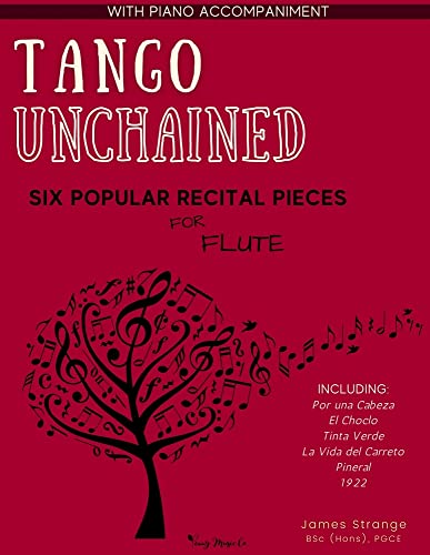 unbekannt Tango Unchained, Six Popular Recital Pieces For Flute