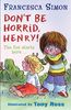 Don't be Horrid, Henry! (Horrid Henry Early Reader)