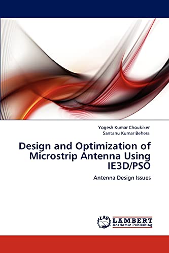 Design and Optimization of Microstrip Antenna Using IE3D/PSO: Antenna Design Issues