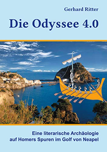 Die Odyssee 4.0: Eine literarische Archäologie auf Homers Spuren im Golf von Neapel