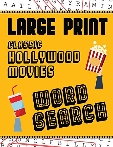 Large Print Classic Hollywood Movies Word Search: With Movie Pictures | Extra-Large, For Adults & Seniors | Have Fun Solving These Hollywood Film Word Find Puzzles!