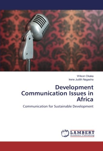 Development Communication Issues in Africa: Communication for Sustainable Development