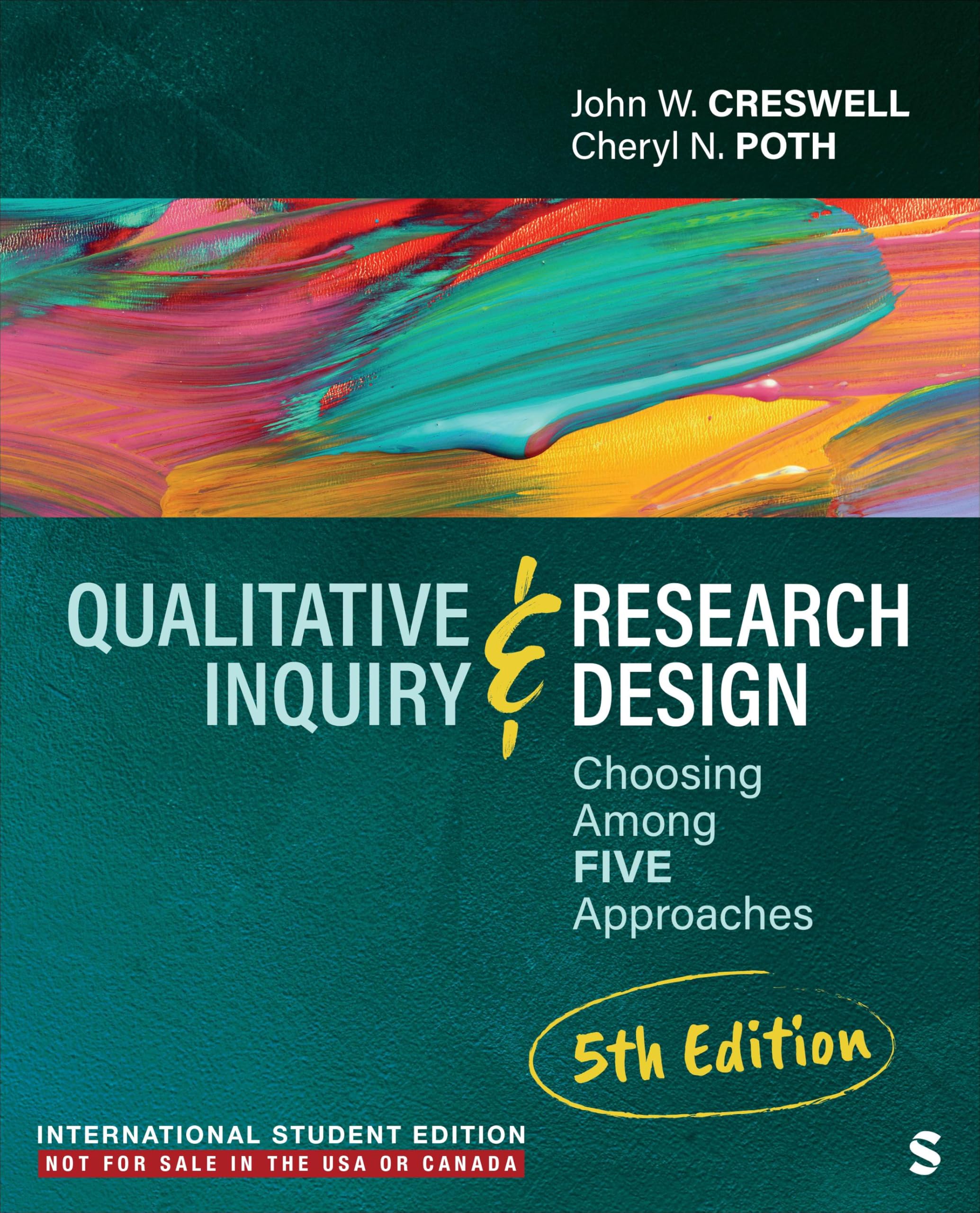 Creswell, John Ward Qualitative Inquiry And Research Design - International Student Edition, Choosing Among Five Approaches
