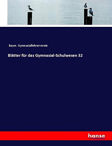 Blätter für das Gymnasial-Schulwesen 32
