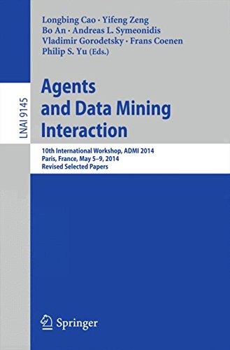 Agents and Data Mining Interaction (Lecture Notes in Computer Science)