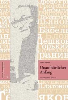 Unaufhörlicher Anfang: Vorboten eines Romans