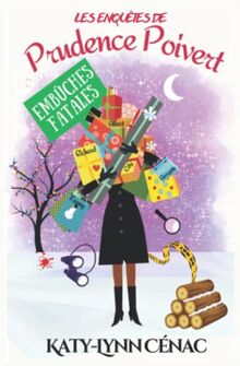 Embûches Fatales : (Les enquêtes de Prudence Poivert - Hors-série n°1): un roman policier cosy mystery français.