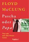 Pascha oder Papa von Floyd McClung | Buch | Zustand gut