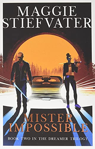 Maggie Stiefvater The Dreamer Trilogy 2. Mister Impossible