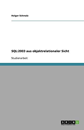 SQL:2003 aus objektrelationaler Sicht